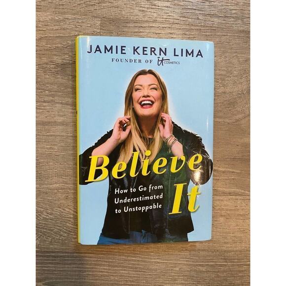 "Believe It: How to Go from Underestimated to Unstoppable" by Jamie Kern Lima - Picture 1 of 3